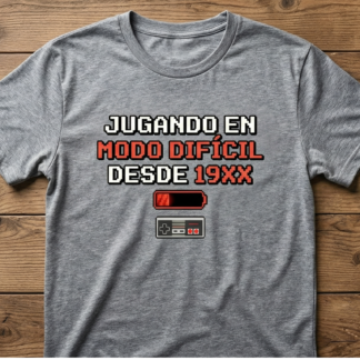 Camiseta Gamer: Jugando en Modo Difícil desde...